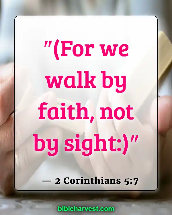 God Has A Plan For Your Life Bible Verse (2 Corinthians 5:7)
