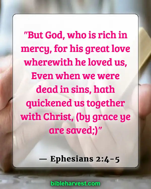 50 Bible Verses About Justice Of God (Ephesians 2:4-5)