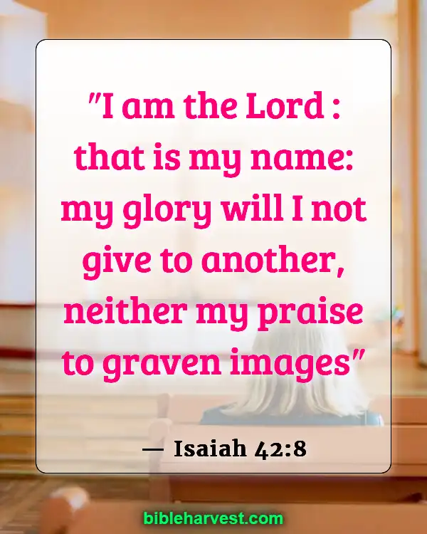 Bible verses idolatry (Isaiah 42:8)