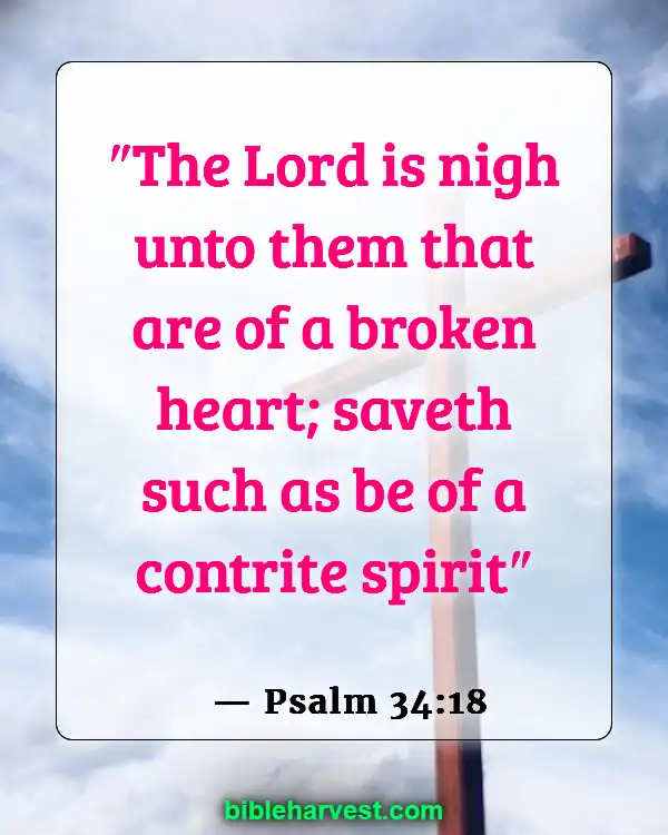 Bible Verses About Sadness (Psalm 34:18)