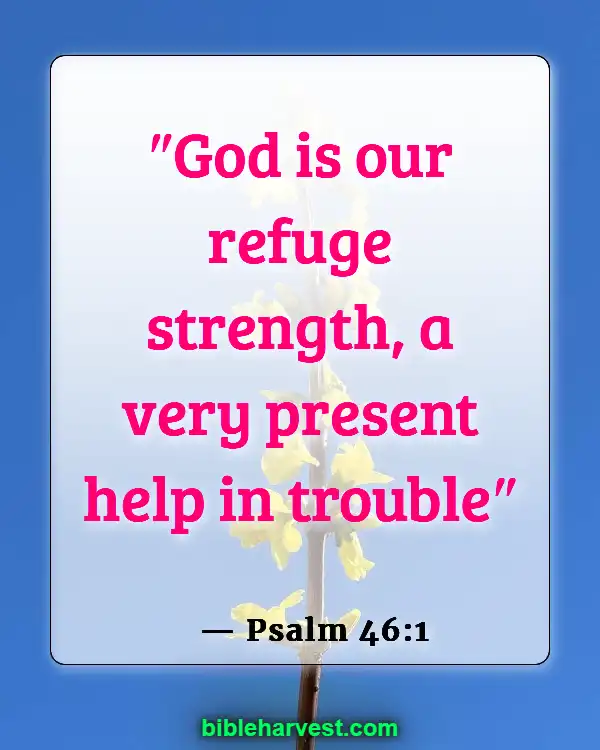 Bible Verses About Strength and Courage (Psalm 46:1)